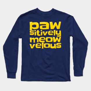 Funny Cat Pun Paw-sitively Meow-velous Long Sleeve T-Shirt